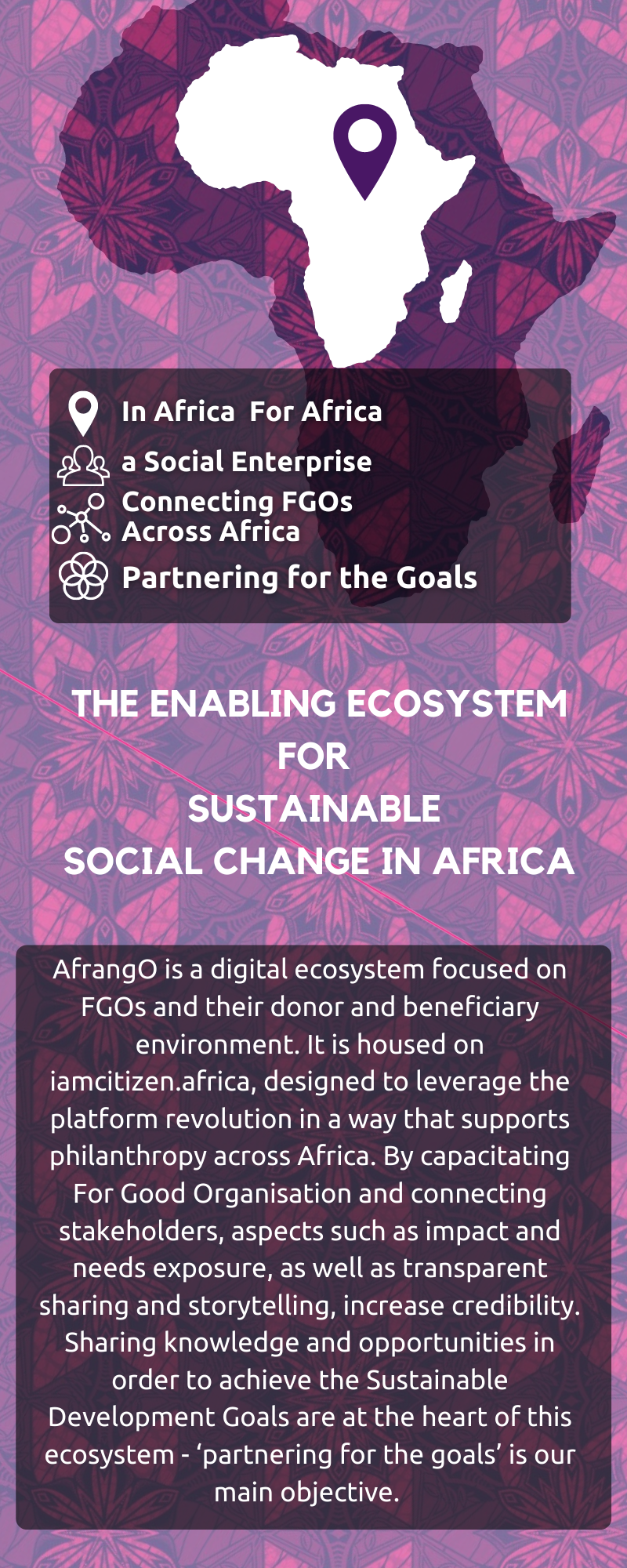 AfrangO is a digital ecosystem focused on FGOs and their donor and beneficiary environment It is housed on iamcitizen africa designed to leverage the platform revolution in a way that supports philanthropy across A.png